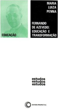 Fernando de Azevedo: Educação e Transformação