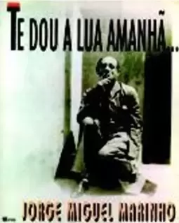 Te Dou a Lua Amanhã...