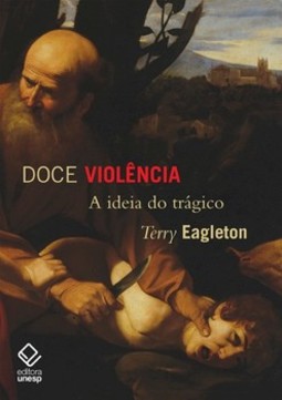 Doce violência: a ideia do trágico