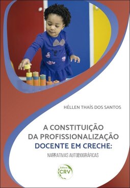 A constituição da profissionalização docente em creche: narrativas autobiográficas