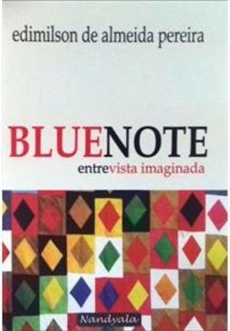 BLUE NOTE: ENTREVISTA IMAGINADA