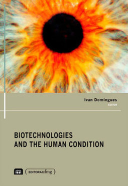 Biotechnologies and the human condition