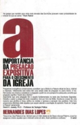 A Importância da Pregação Expositiva Para o Crescimento da Igreja