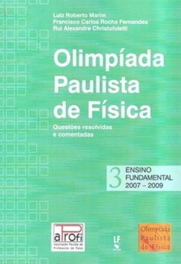 Olimpíada paulista de física: questões resolvidas e comentadas