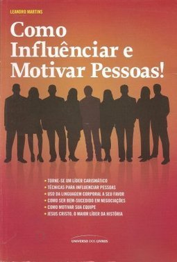Como Influenciar e Motivar Pessoas