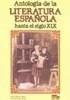 Antología de la Literatura Espa&ntilde;ola Hasta el Siglo XIX - Import