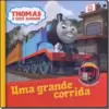 Thomas E Seus Amigos - Uma Grande Corrida