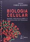 Biologia celular: Bases moleculares e metodologia de pesquisa