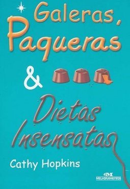 Galeras, Paqueras & Dietas Insensatas