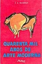 Quarenta Mil Anos de Arte Moderna