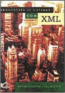 Arquitetura de Sistemas com XML
