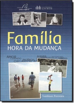 Família, Hora da Mudança
