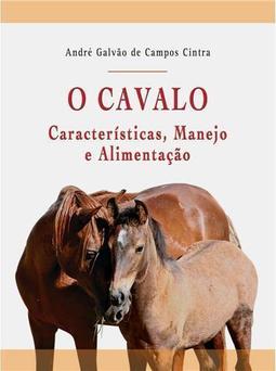 O cavalo: Características, manejo e alimentação