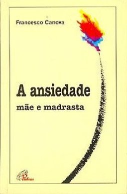 A Ansiedade: Mãe e Madrasta