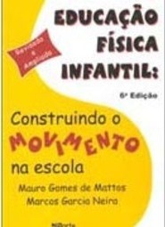 Educação Física Infantil: Construindo o Movimento na Escola