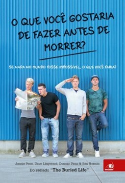 O que você gostaria de fazer antes de morrer?