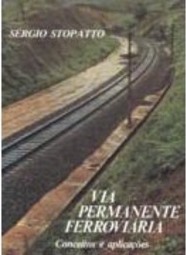 Via Permanente Ferroviária: Conceitos e Aplicações - vol. 5