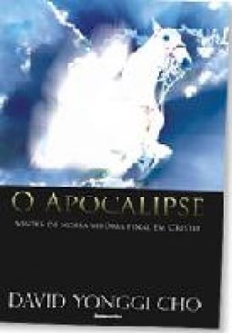 O Apocalipse: Visões de Nossa Vitória Final em Cristo