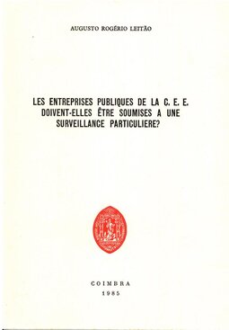 Les entreprises publiques de la C. E. E. - Doivent-elles être soumises a une surveillance paticuliere?
