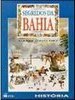 Segredos da Bahia - História