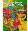 Leo Lindo, Lourdes Linda e A Vaca Joia Regina Cacilda Miúcha Fortuna Muy Bela