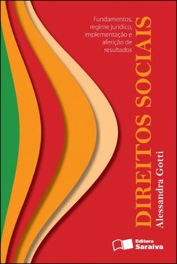 Direitos sociais: fundamentos, regime jurídico, implementação e aferição de resultados