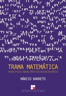 Trama matemática: princípios e novas práticas no ensino médio
