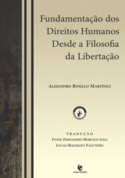 Fundamentação dos Direitos Humanos Desde a Filosofia da Libertação