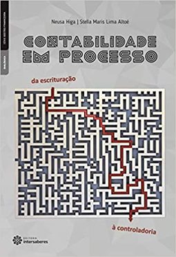 CONTABILIDADE EM PROCESSO - DA ESCRITURAÇÃO À CONTROLADORIA