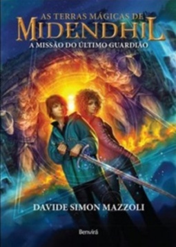 A Missão do Último Guardião (As Terras Mágicas de Midendhil #1)