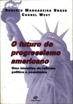 O FUTURO DO PROGRESSISMO AMERICANO: UMA...
