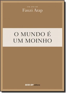 O mundo é um moinho