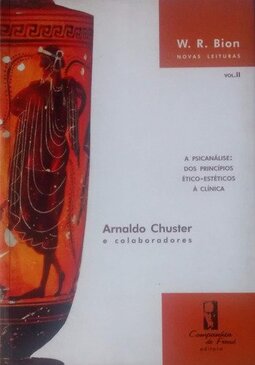 A psicanálise: dos princípios éticos-estéticos à clínica