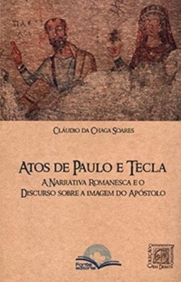 Atos de Paulo e Tecla (Cristianismo primitivo em debate #5)