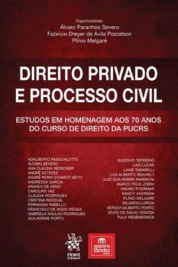Direito privado e processo civil: estudos em homenagem aos 70 anos do curso de direito da PUCRS
