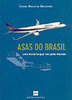 Asas do Brasil: uma História que Voa Pelo Mundo