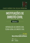 Instituições de Direito Civil: Introdução ao Direito Civil - Teoria Geral do Direito Civil