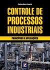 Controle de processos industriais: princípios e aplicações