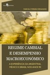 Regime cambial e desempenho macroeconômico: a experiência da Argentina, México e Brasil nos anos 90