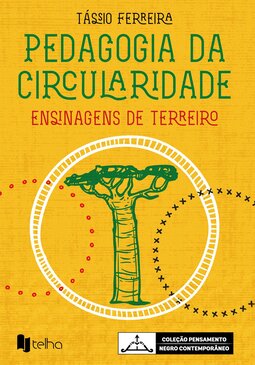 Pedagogia da circularidade: ensinagens de Terreiro