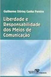 Liberdade e Responsabilidade dos Meios de Comunicação