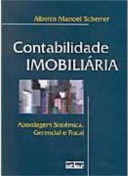 Contabilidade Imobiliária: Abordagem Sistêmica, Gerencial e Fiscal