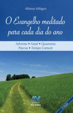 O evangelho meditado para cada dia do ano
