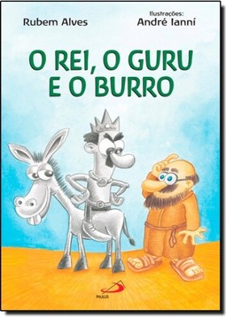 Rei, O Guru E O Burro, O