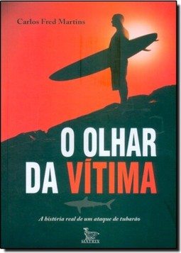 Olhar da Vítima: A História Real de um Ataque de Tubarão