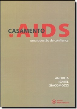 Casamento E Aids: Uma Questao De Confianca