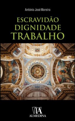 Escravidão, dignidade, trabalho
