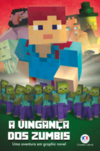 Minecraft - A vingança dos zumbis: livro 2