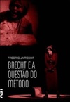 Brecht e a questão do método (Cinema, Teatro e Modernidade #16)