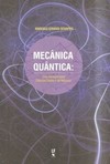 Mecânica quântica: uma iniciação para ciências exatas e da natureza